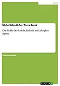 E-Book (pdf) Die Rolle der Leichtahtletik im Lehrplan Sport von Michel Allendörfer, Pierre Banek