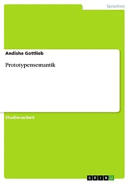 E-Book (pdf) Prototypensemantik von Andishe Gottlieb