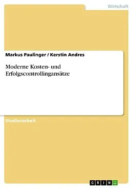 E-Book (pdf) Moderne Kosten- und Erfolgscontrollingansätze von Markus Paulinger, Kerstin Andres