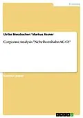 E-Book (pdf) Corporate Analysis "Nebelhornbahn AG CS" von Ulrike Messbacher, Markus Assner
