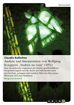 E-Book (pdf) Zu: Wolfgang Koeppen "Tauben im Gras" (1951)" von Claudia Kollschen