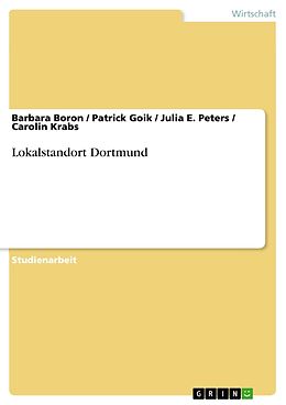E-Book (pdf) Lokalstandort Dortmund von Barbara Boron, Patrick Goik, Julia E. Peters