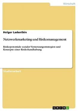 E-Book (epub) Netzwerkmarketing und Risikomanagement von Holger Ladenthin
