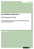 E-Book (epub) Der Auftrag der Schule von Karsten Bettray, Daniel Ernst