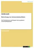 E-Book (epub) Bewertung von Seniorenimmobilien - Die Ermittlung des Verkehrswertes am Beispiel eines geplanten Seniorenpflegeheims von Annika Laute