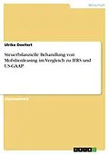 E-Book (pdf) Steuerbilanzielle Behandlung von Mobilienleasing im Vergleich zu IFRS und US-GAAP von Ulrike Doellert