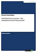 E-Book (pdf) Data Warehouse Systeme - Das multidimensionale Datenmodell von Nicolas Schwiedeps