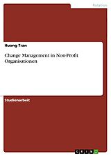 E-Book (epub) Change Management in Non-Profit Organisationen von Huong Tran