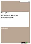 E-Book (epub) Die steuerliche Haftung des Betriebsübernehmers von Henning Frase