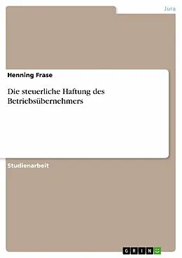 E-Book (epub) Die steuerliche Haftung des Betriebsübernehmers von Henning Frase