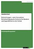 E-Book (epub) Redestörungen - unter besonderer Berücksichtigung des Stotterns bei Kindern und Jugendlichen in der Schule von Annette Ernst