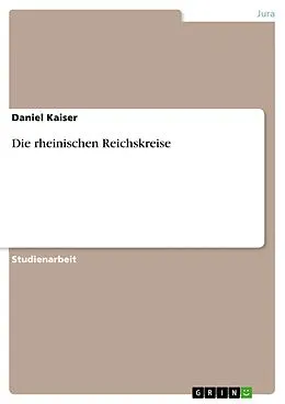 E-Book (pdf) Die rheinischen Reichskreise von Daniel Kaiser
