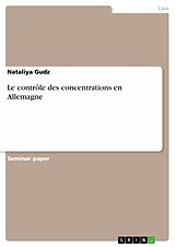 E-Book (pdf) Le contrôle des concentrations en Allemagne von Nataliya Gudz