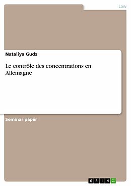 eBook (pdf) Le contrôle des concentrations en Allemagne de Nataliya Gudz