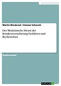 E-Book (epub) Der Medizinische Dienst der Krankenversicherung.Verfahren und Rechtsschutz von Martin Wiesbrock, Simone Schwoch