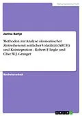 E-Book (epub) Methoden zur Analyse ökonomischer Zeitreihen mit zeitlicher Volatilität (ARCH) und Kointegration - Robert F. Engle und Clive W.J. Granger von Janina Bartje