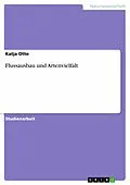 E-Book (pdf) Flussausbau und Artenvielfalt von Katja Otto