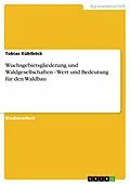 E-Book (epub) Wuchsgebietsgliederung und Waldgesellschaften - Wert und Bedeutung für den Waldbau von Tobias Küblböck