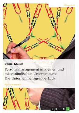 E-Book (epub) Personalmanagement in KMU am Beispiel der Unternehmensgruppe Lück von Daniel Müller