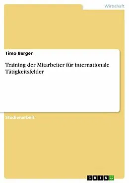 E-Book (epub) Training der Mitarbeiter für internationale Tätigkeitsfelder von Timo Berger