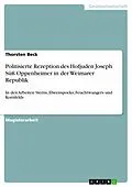 E-Book (epub) Der Hofjude Joseph Süß Oppenheimer: Die politisierte Rezeption einer historischen Gestalt in der Weimarer Republik - Die Arbeiten Selma Sterns, Curt Elwenspoeks, Lion Feuchtwangers, Paul Kornfelds von Thorsten Beck