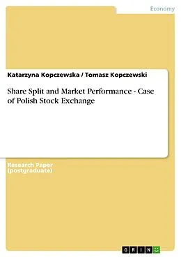 E-Book (pdf) Share Split and Market Performance - Case of Polish Stock Exchange von Katarzyna Kopczewska, Tomasz Kopczewski