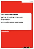 E-Book (epub) Die direkte Demokratie und ihre Institutionen von Silke Fischer (geb. Neuhaus)