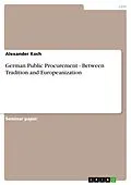 E-Book (epub) German Public Procurement - Between Tradition and Europeanization von Alexander Koch