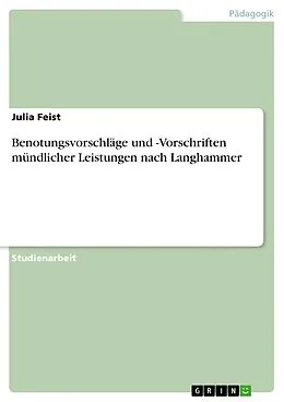 E-Book (epub) Benotungsvorschläge und -Vorschriften mündlicher Leistungen nach Langhammer von Julia Feist