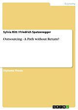 eBook (pdf) Outsourcing - A Path without Return? de Sylvia Ritt, Friedrich Spatzenegger