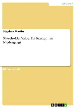 E-Book (epub) Shareholder Value - Ein Konzept im Niedergang? von Stephan Martin
