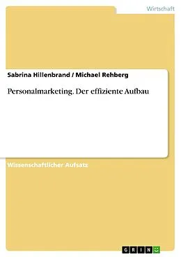 E-Book (epub) Personalmarketing von Sabrina Hillenbrand, Michael Rehberg