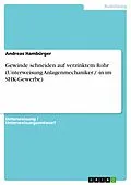 E-Book (epub) Gewinde schneiden auf verzinktem Rohr (Unterweisung Anlagenmechaniker / -in im SHK-Gewerbe) von Andreas Hambürger
