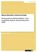 E-Book (epub) Homogenität in Partnerschaften - Eine empirische Analyse mit den Daten des SOEP von Markus Matuschke, Andreas Seeringer