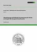 E-Book (epub) Liberalisierung und bleibende Verantwortung des Staates am Beispiel des Energiewirtschaftsrechts von Daniel Andre Geiger