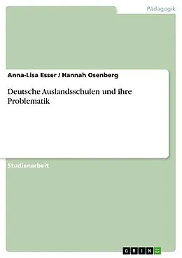 E-Book (epub) Deutsche Auslandsschulen und ihre Problematik von Anna-Lisa Esser, Hannah Osenberg
