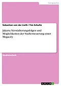 E-Book (pdf) Jakarta - Verstädterungsfolgen und Möglichkeiten der Stadterneuerung einer Megacity von Sebastian von der Lieth, Tim Schulte