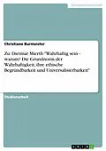 E-Book (epub) Zu: Dietmar Mierth "Wahrhaftig sein - warum? Die Grundnorm der Wahrhaftigkeit, ihre ethische Begründbarkeit und Universalisierbarkeit" von Christiane Burmeister