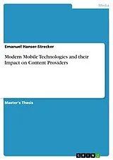 E-Book (pdf) Modern Mobile Technologies and their Impact on Content Providers von Emanuel Hanser-Strecker