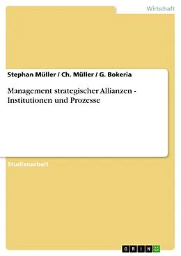 E-Book (pdf) Management strategischer Allianzen - Institutionen und Prozesse von Stephan Müller, Ch. Müller, G. Bokeria