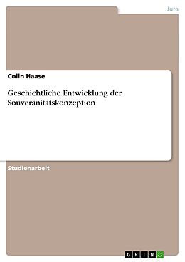 E-Book (epub) Geschichtliche Entwicklung der Souveränitätskonzeption von Colin Haase