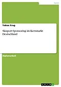 E-Book (pdf) Skisport-Sponsoring im Kernmarkt Deutschland von Tobias Krug