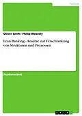 E-Book (epub) Lean Banking - Ansätze zur Verschlankung von Strukturen und Prozessen von Oliver Groh, Philip Wessely