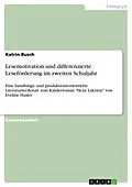 E-Book (epub) Lesemotivation und differenzierte Leseförderung im zweiten Schuljahr - dargestellt an einer handlungs- und produktionsorientierten Literaturwerkstatt zum Kinderroman "Hexe Lakritze" von Eveline Hasler von Katrin Busch