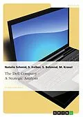 E-Book (epub) The Dell Company - A Strategic Analysis von Natalie Schmid, S. Kelber, S. Behrend