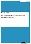 E-Book (epub) Die Wiedergeburt der Komödie aus dem Geiste des Chat Noir von Peter P. Pachl
