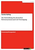 E-Book (pdf) Die Entwicklung des deutschen Parteiensystems nach der Vereinigung von Torsten Halling