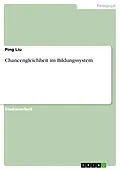 E-Book (epub) Chancengleichheit im Bildungssystem von Ping Liu