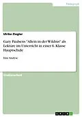 E-Book (epub) Gary Paulsens "Allein in der Wildnis" als Lektüre im Unterricht in einer 6. Klasse Hauptschule von Ulrike Ziegler