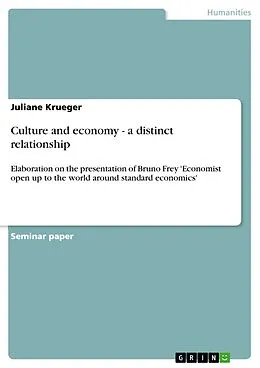 E-Book (epub) Culture and economy - a distinct relationship von Juliane Krueger